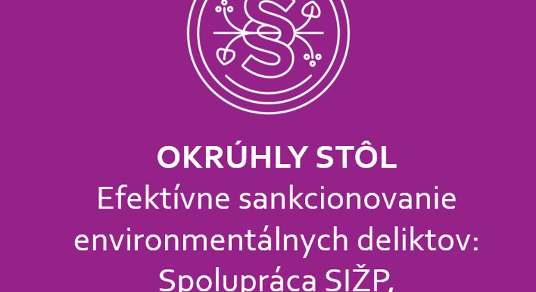 Efektívnejší boj proti environmentálnym deliktom: Okrúhly stôl za účasti SIŽP, prokuratúry a polície